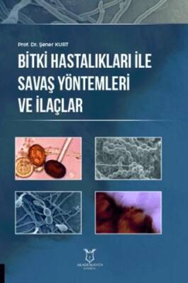 Bitki Hastalıkları ile Savaş Yöntemleri ve İlaçlar - 1