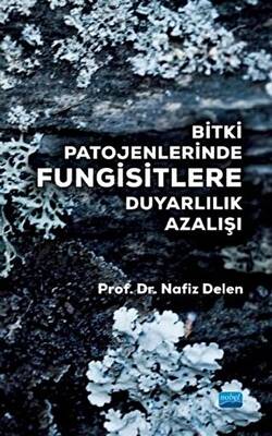 Bitki Patojenlerinde Fungisitlere Duyarlılık Azalışı - 1