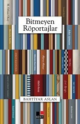 Bitmeyen Röportajlar - Kesit Yayınları