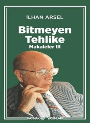 Bitmeyen Tehlike Makaleler III - 1