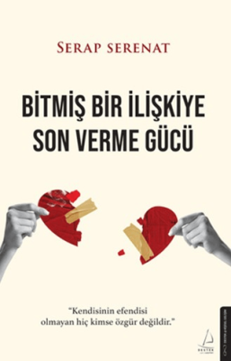 Bitmiş Bir İlişkiye Son Verme Gücü - 1