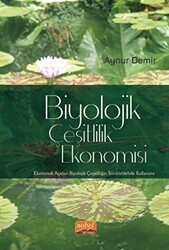 Biyolojik Çeşitlilik Ekonomisi - Ekonomik Açıdan Biyolojik Çeşitliliğin Sürdürülebilir Kullanımı - Nobel Bilimsel Eserler