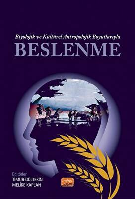 Biyolojik ve Kültürel Antropolojik Boyutlarıyla Beslenme - 1