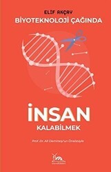 Biyoteknoloji Çağında İnsan Kalabilmek - Sarmal Kitabevi