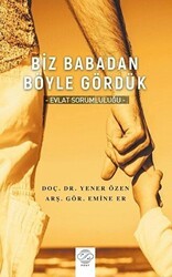 Biz Babadan Böyle Gördük - Post Yayınevi