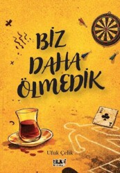 Biz Daha Ölmedik - Tilki Kitap