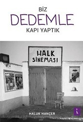Biz Dedemle Kapı Yaptık - İkinci Adam Yayınları