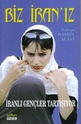 Biz İran’ız İranlı Gençler Tartışıyor - Aykırı Yayınları