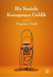 Biz Seninle Konuşmaya Geldik - Luna Yayınları