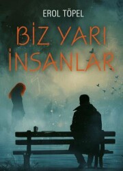 Biz Yarı İnsanlar - Gece Kitaplığı