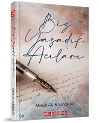 Biz Yaşadık Acıları - Bilgeoğuz Yayınları