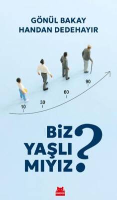 Biz Yaşlı Mıyız? - 1