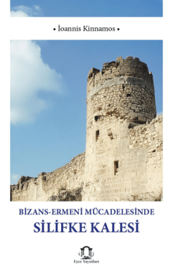 Bizans Ermeni Mücadelesinde Silifke Kalesi - 1