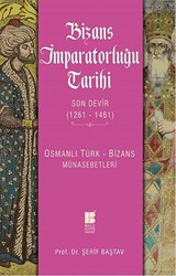 Bizans İmparatorluğu Tarihi - Son Devir 1261-1461 - 1