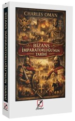 Bizans İmparatorluğu`nun Tarihi - Bozkır Yayınları