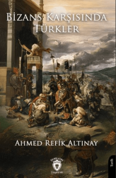 Bizans Karşısında Türkler - Dorlion Yayınları