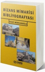 Bizans Mimarisi Bibliyografyası - Efe Akademi Yayınları