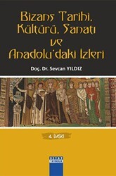 Bizans Tarihi, Kültürü, Sanatı ve Anadolu’daki İzleri - Detay Yayıncılık