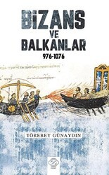 Bizans ve Balkanlar 976-1076 - Post Yayınevi