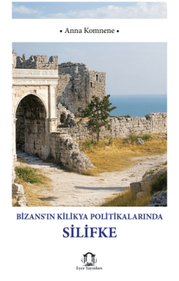 Bizansın Kilikya Politikalarında Silifke - 1