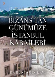 Bizans’tan Günümüze İstanbul Karaileri - Cinius Yayınları