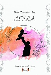 Bizde Durumlar Hep Leyla - Tilki Kitap