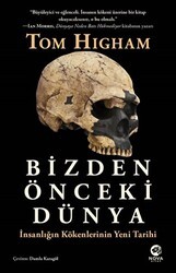Bizden Önceki Dünya: İnsanlığın Kökenlerinin Yeni Tarihi - Nova Kitap