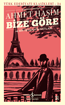 Bize Göre ve Bir Seyahatin Notları Günümüz Türkçesiyle - 1