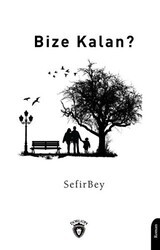 Bize Kalan? - Dorlion Yayınları
