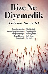 Bize Ne Diyemedik - Cinius Yayınları