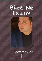 Bize Ne Lazım - İkinci Adam Yayınları