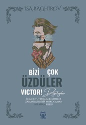 Bizi Çok Üzdüler Victor! - Luna Yayınları