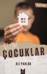 Bizim Çocuklar - Serencam Yayınevi