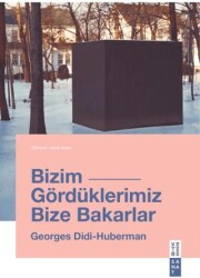 Bizim Gördüklerimiz Bize Bakarlar - 1