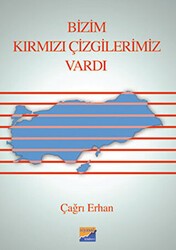 Bizim Kırmızı Çizgilerimiz Vardı - Siyasal Kitabevi