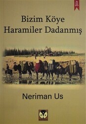 Bizim Köye Haramiler Dadanmış - Dörtlük Yayınları