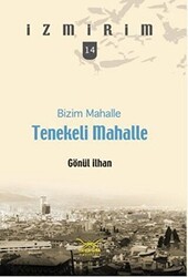 Bizim Mahalle Tenekeli Mahalle - Heyamola Yayınları