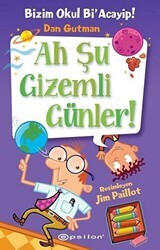 Bizim Okul Bi` Acayip - Ah Şu Gizemli Günler - Epsilon Yayınevi