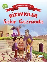 Bizimkiler Şehir Gezisinde - İnkılab Yayınları
