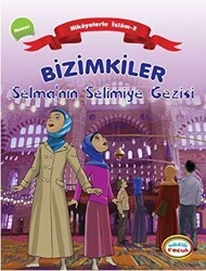 Bizimkiler Selma’nın Selimiye Gezisi - İnkılab Yayınları