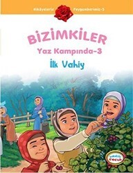 Bizimkiler Yaz Kampında 3 - İlk Vahiy - İnkılab Yayınları