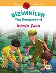 Bizimkiler Yaz Kampında 4 - İslam’a Çağrı - İnkılab Yayınları