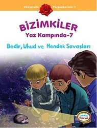 Bizimkiler Yaz Kampında 7 - Bedir, Uhud ve Hendek Savaşları - İnkılab Yayınları