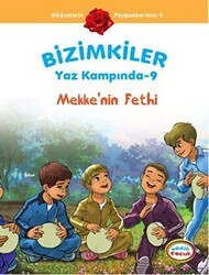 Bizimkiler Yaz Kampında 9 - Mekke’nin Fethi - İnkılab Yayınları