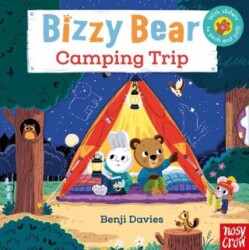 Bizzy Bear: Camping Trip - Nosy Crow