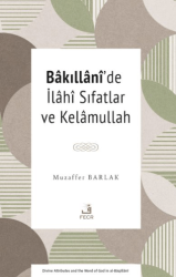 Bâkıllânî’de İlâhî Sıfatlar ve Kelâmullah - Fecr Yayınları