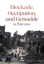 Blockade, Occupation and Genocide in Palestine - AA Kitap