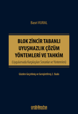 Blok Zincir Tabanlı Uyuşmazlık Çözüm Yöntemleri ve Tahkim - 1