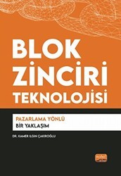 Blok Zinciri Teknolojisi - Pazarlama Yönlü Bir Yaklaşım - Nobel Bilimsel Eserler