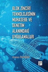 Blok Zinciri Teknolojisinin Muhasebe ve Denetim Alanındaki Uygulamaları - Gazi Kitabevi